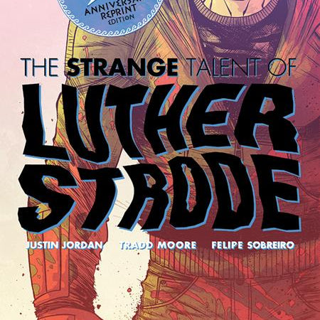 Luther Strode #1 Anniv. Edition Foil